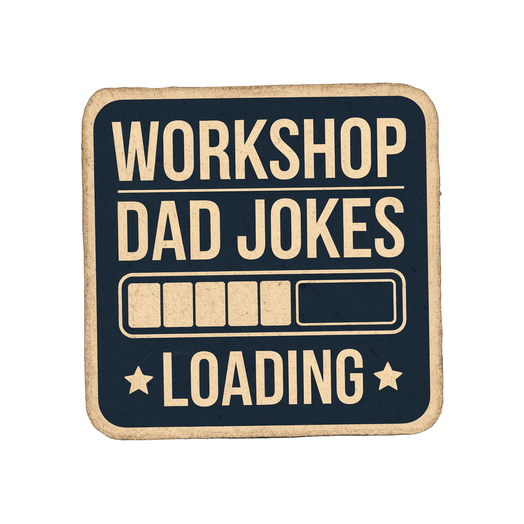 vintage workshop badge reading "DAD JOKES LOADING" with loading bar graphic, retro, on black background
