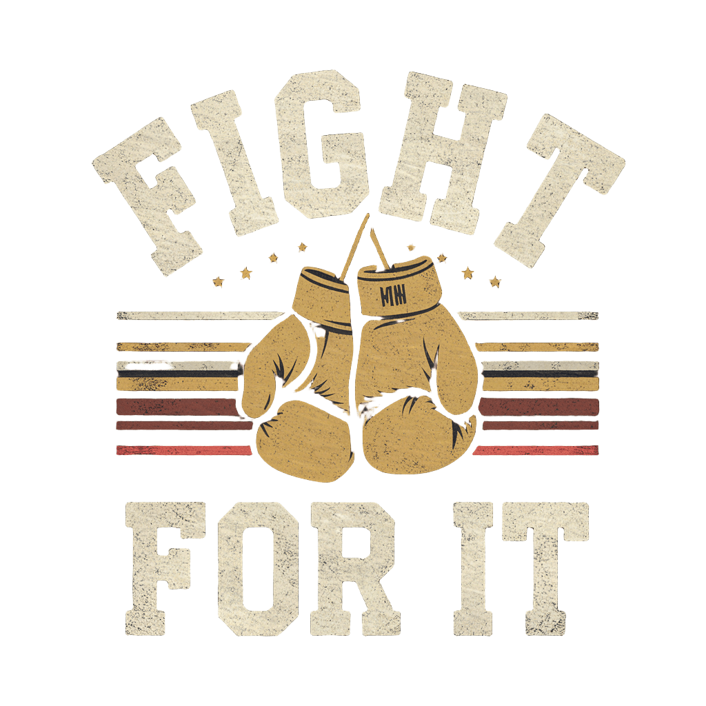 retro boxing style reading "FIGHT FOR IT" with boxing gloves icon, vintage athletic, on black background