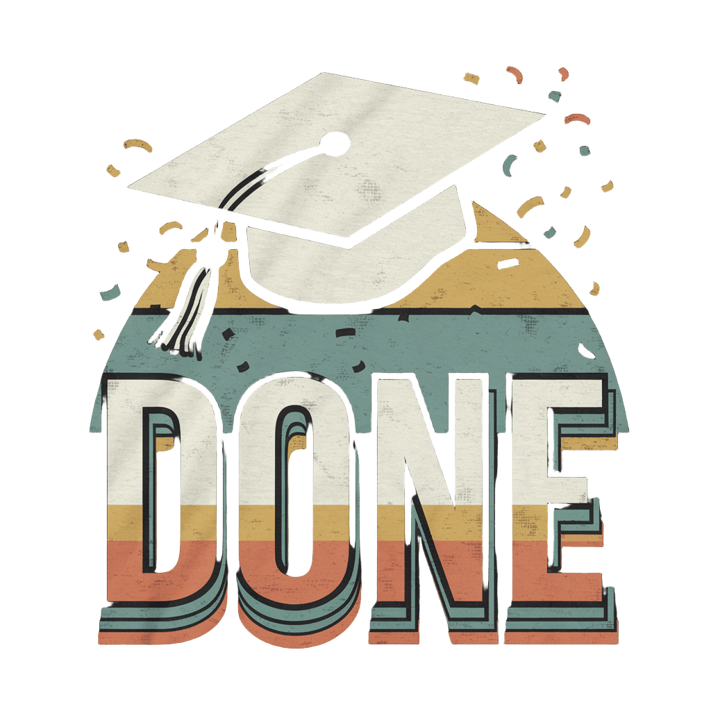 retro badge reading "DONE" with graduation cap toss, celebration style, on black background, t-shirt design