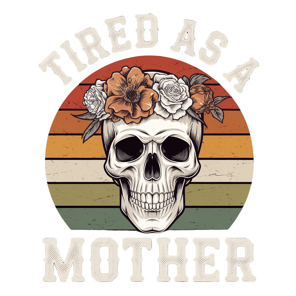 funny design with skull wearing flower crown and text "TIRED AS A MOTHER" retro style, on black background, t-shirt design
