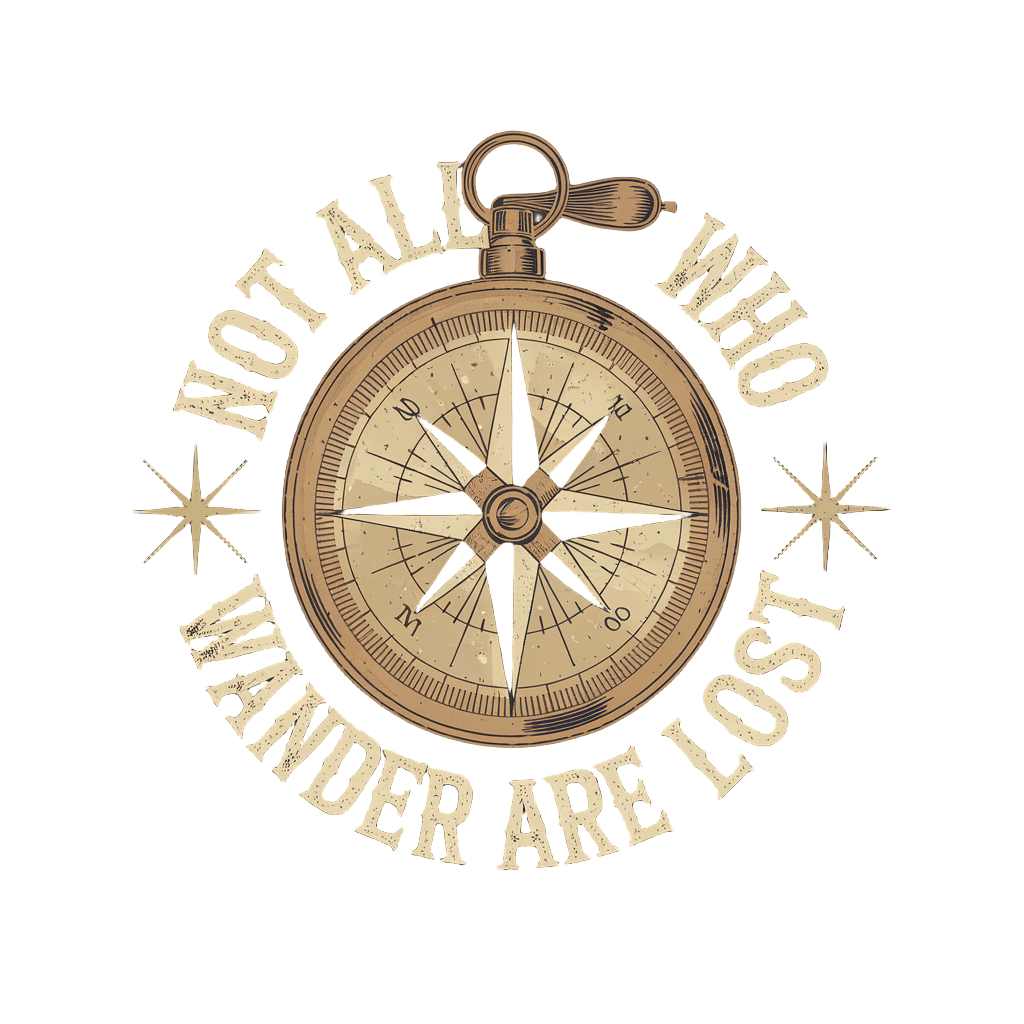 vintage compass design with text "NOT ALL WHO WANDER ARE LOST" classic explorer style, on black background, t-shirt design